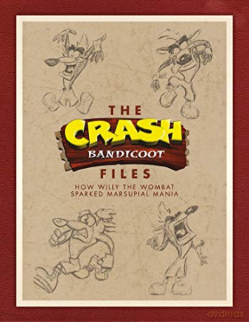 The Crash Bandicoot Files: How Willy the Wombat Sparked Marsupial Mania - Jason Rubin [KSIĄŻKA]
