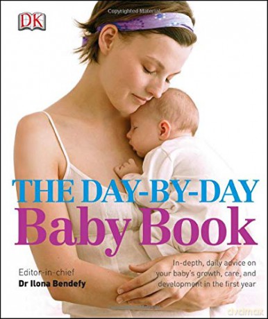 The Day-by-Day Baby Book: In-depth, Daily Advice on Your Baby's Growth, Care, and Development in the First Year [KSIĄŻKA]