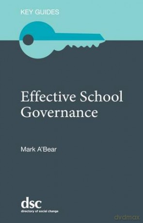 The Effective School Governance (Key Guides) - Mark A'Bear [KSIĄŻKA]