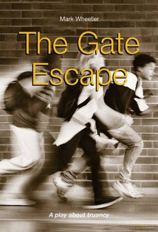 The Gate Escape: A Play About Truancy - Mark Wheeller [KSIĄŻKA]