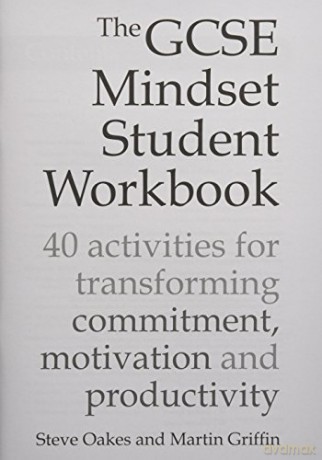 The GCSE Mindset Student Workbook: 40 activities for transforming commitment, motivation and productivity (Pack of 25 books) - Steve Oakes [KSIĄŻKA]