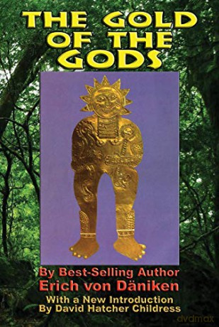 The Gold of the Gods - Erich von Daniken [KSIĄŻKA]