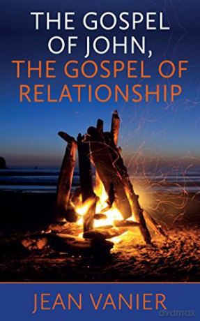The Gospel of John, The Gospel of Relationship - Jean Vanier [KSIĄŻKA]