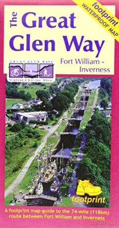 The Great Glen Way: Waterproof Map-Guide - Footprint Maps [KSIĄŻKA]