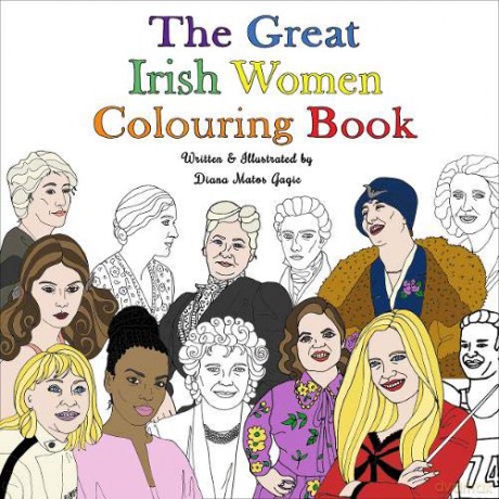 The Great Irish Women Colouring Book - Diana Matos Gagic [KSIĄŻKA]