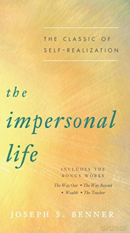 The Impersonal Life: The Classic of Self-Realization - Joseph S Benner [KSIĄŻKA]