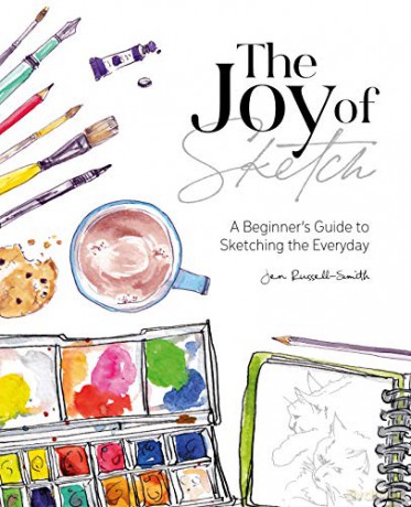 The Joy of Sketch: A beginner's guide to sketching the everyday - Jen Russell-Smith [KSIĄŻKA]