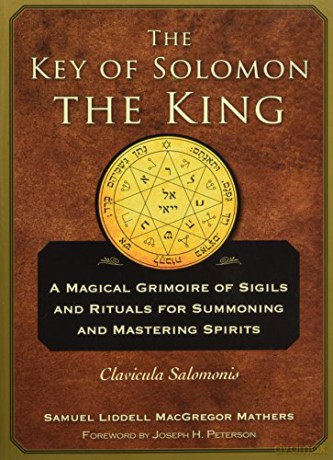 The Key of Solomon the King: A Magical Grimoire of Sigils and Rituals For Summoning and Mastering Spirits Clavicula Salomonis - S. L. MacGregor Mathers [KSIĄŻKA]
