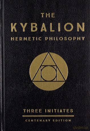 The Kybalion - Centenary Edition: Hermetic Philosophy - Three Initiates [KSIĄŻKA]