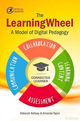 The Learningwheel: A Model of Digital Pedagogy - Deborah Kellsey [KSIĄŻKA]