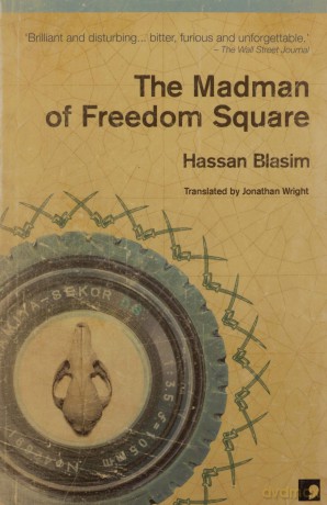 The Madman of Freedom Square - Hassan Blasim [KSIĄŻKA]