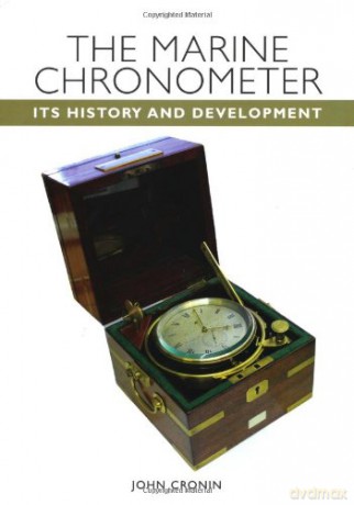 The Marine Chronometer: Its History and Development - John Cronin [KSIĄŻKA]