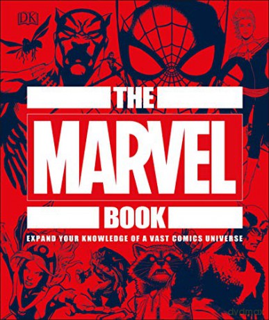 The Marvel Book: Expand Your Knowledge Of A Vast Comics Universe [KSIĄŻKA]