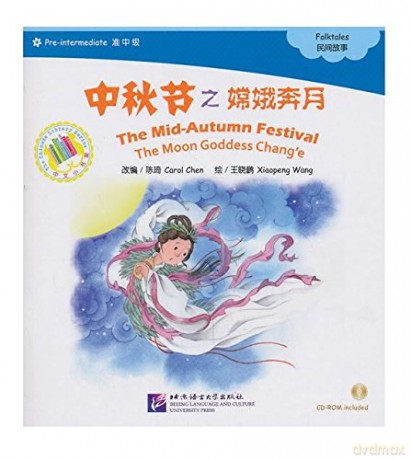 The Mid-Autumn Festival (The Moon Goddess Chang'eThe Chinese Library Series) - Carol Chen [KSIĄŻKA]