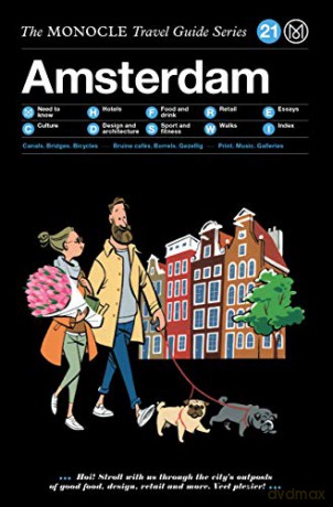 The Monocle Travel Guide to Amsterdam (Updated Version): The Monocle Travel Guide Series [KSIĄŻKA]