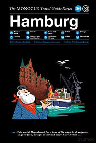 The Monocle Travel Guide to Hamburg: The Monocle Travel Guide Series [KSIĄŻKA]