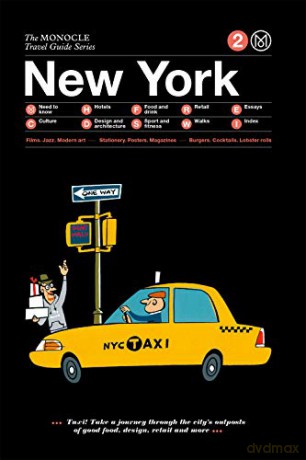 The Monocle Travel Guide to New York (Updated Version): The Monocle Travel Guide Series: 2 [KSIĄŻKA]