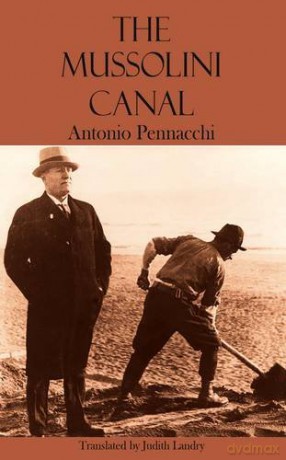 The Mussolini Canal (Dedalus Europe 2013) - Antonio Pennacchi [KSIĄŻKA]