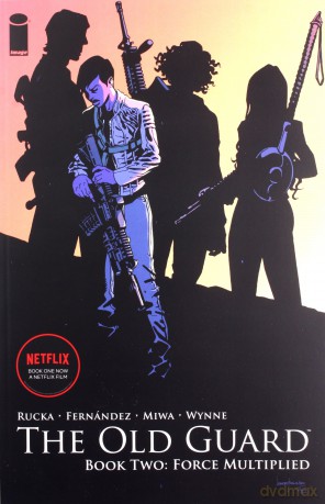 The Old Guard Book Two: Force Multiplied - Greg Rucka [KOMIKS]