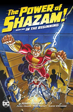 The Power of Shazam! Book 1: In the Beginning (The Power of Shazam! by Jerry Ordway) - Jerry Ordway [KOMIKS]