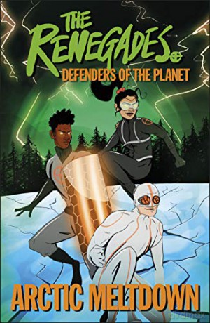 The Renegades: Arctic Meltdown - Jeremy Brown [KSIĄŻKA]