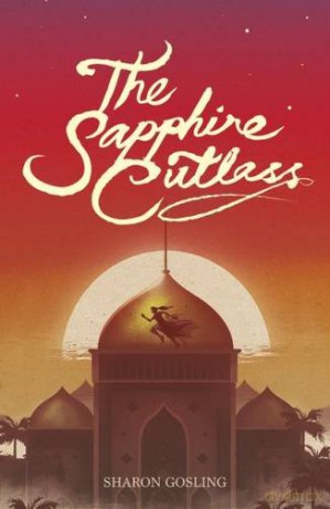 The Sapphire Cutlass (The Diamond Thief) - Sharon Gosling [KSIĄŻKA]
