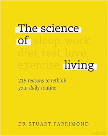 The Science of Living: 219 reasons to rethink your daily routine - Dr. Stuart Farrimond [KSIĄŻKA]