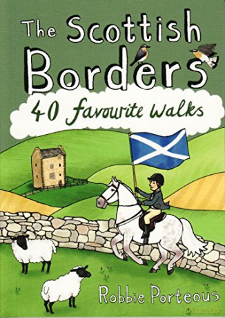 The Scottish Borders: 40 Favourite Walks - Robbie Porteous [KSIĄŻKA]