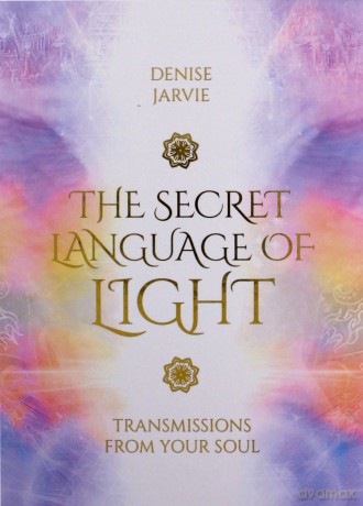 The Secret Language of Light Oracle: Transmissions from Your Soul - 45 full colour cards and 164 page guidebook, boxed set - Denise Jarvie [KSIĄŻKA]