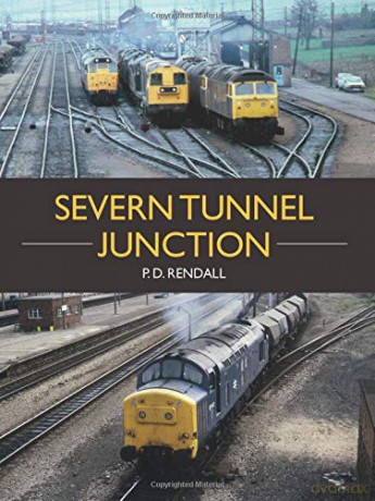 The Severn Tunnel Junction - P D Rendall [KSIĄŻKA]