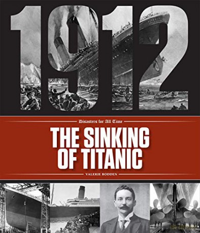 The Sinking of Titanic (Disasters for All Time) (Disasters of All Time) - Valerie Bodden [KSIĄŻKA]