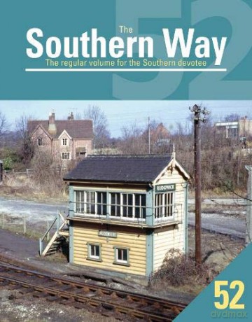 The Southern Way 52: The Regular Volume for the Southern devotee - Kevin Robertson [KSIĄŻKA]