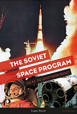 The Soviet Space Program: The N1: the Soviet Moon Rocket: 3 (Soviets in Space) - Eugen Reichl [KSIĄŻKA]