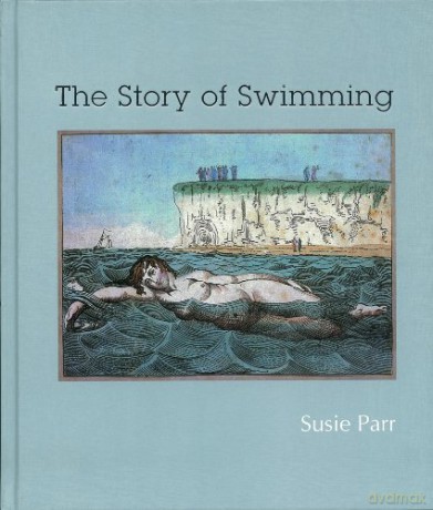 The Story of Swimming - Susie Parr [KSIĄŻKA]