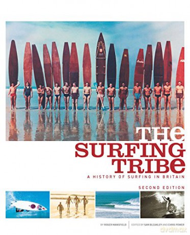The Surfing Tribe: A History of Surfing in Britain - Roger Mansfield [KSIĄŻKA]