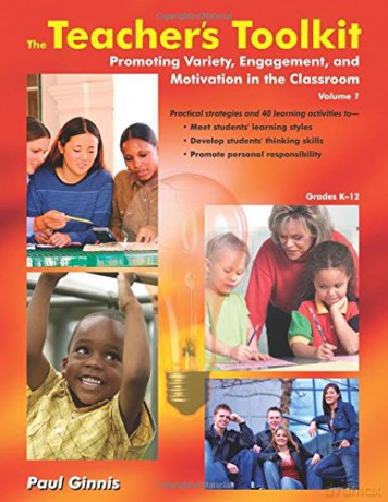 The Teacher's Toolkit: Promoting Variety, Engagement, And Motivation In The Classroom: Volume 1; Promoting Variety, Engagement, and Motivation in the Classroom - Paul Ginnis [KSIĄŻKA]