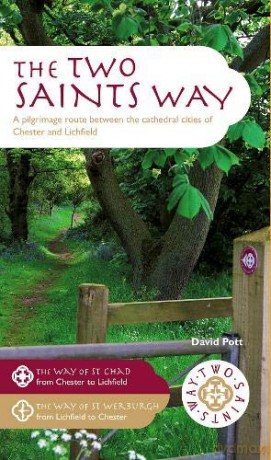 The Two Saints Way: A Pilgrimage Route between the Cathedral Cities of Chester and Lichfield - David Pott [KSIĄŻKA]