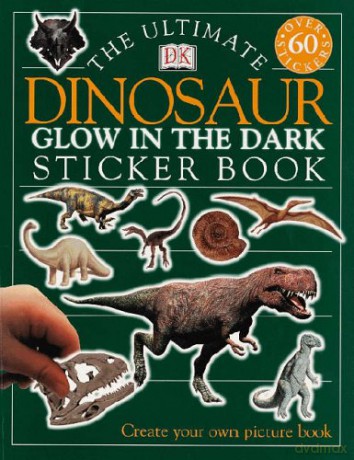 The Ultimate Dinosaur Glow in the Dark Sticker Book (Ultimate Stickers) [KSIĄŻKA]