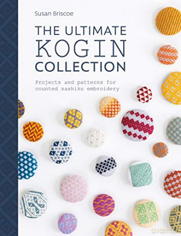 The Ultimate Kogin Collection: Projects and patterns for counted sashiko embroidery - Susan Briscoe [KSIĄŻKA]