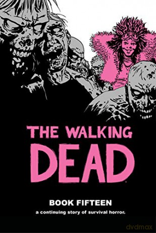 The Walking Dead Book 15 - Robert Kirkman [KOMIKS]