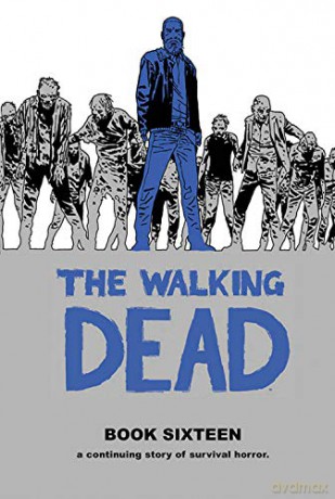 The Walking Dead Book 16 - Robert Kirkman [KOMIKS]