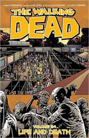 The Walking Dead Volume 24: Life and Death (Walking Dead Tp) - Robert Kirkman [KOMIKS]