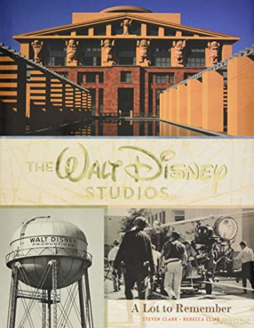 The Walt Disney Studios: A Lot to Remember (Disney Editions Deluxe) - Cline Rebecca [KSIĄŻKA]