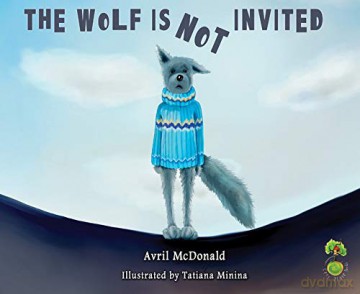 The Wolf is Not Invited (Feel Brave Series) - Avril McDonald [KSIĄŻKA]