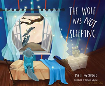 The Wolf was Not Sleeping (Feel Brave Series) - Avril McDonald [KSIĄŻKA]