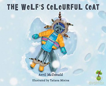 The Wolf's Colourful Coat (Feel Brave Series) - Avril McDonald [KSIĄŻKA]