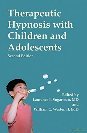 Therapeutic Hypnosis with Children and Adolescents- Second Edition - Laurence Sugarman [KSIĄŻKA]