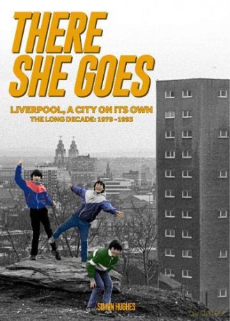 There She Goes: Liverpool, a City on Its Own. The Long Decade: 1979-1993 - Simon Hughes [KSIĄŻKA]