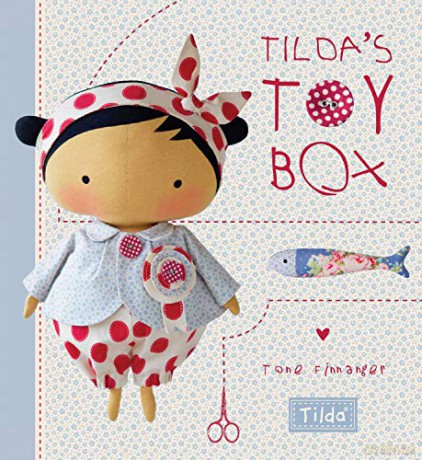 Tilda's Toy Box: Sewing patterns for soft toys and more from the magical world of Tilda - Tone Finnanger [KSIĄŻKA]