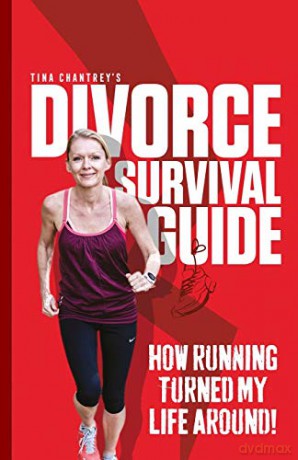 Tina Chantrey's Divorce Survival Guide: How Running Turned my Life Around! - Tina Chantrey [KSIĄŻKA]